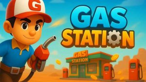 Gas Station Tycoon Game